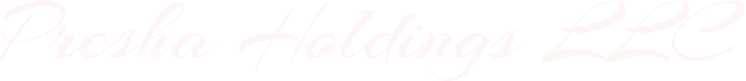 Presha Holdings LLC